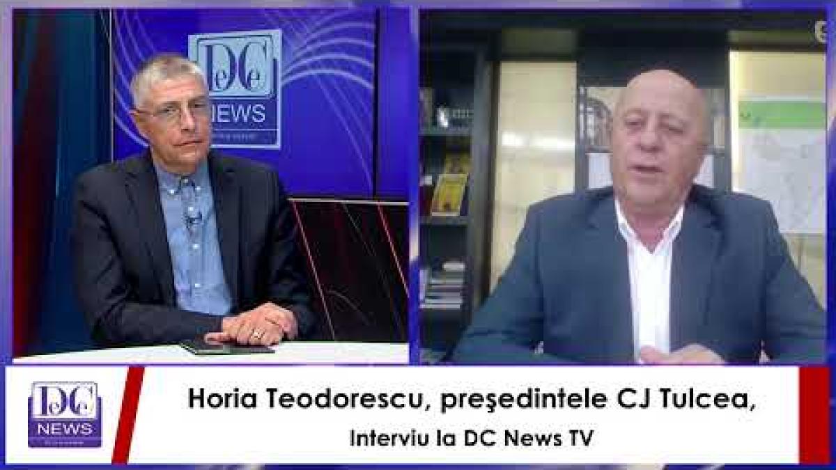 Horia Teodorescu, preşedintele CJ Tulcea, interviu la DC News TV