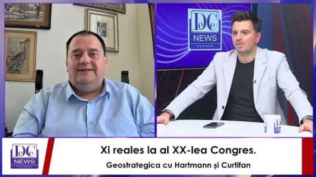 Xi reales la al XX-lea Congres. Geostrategica cu Hartmann și Curtifan