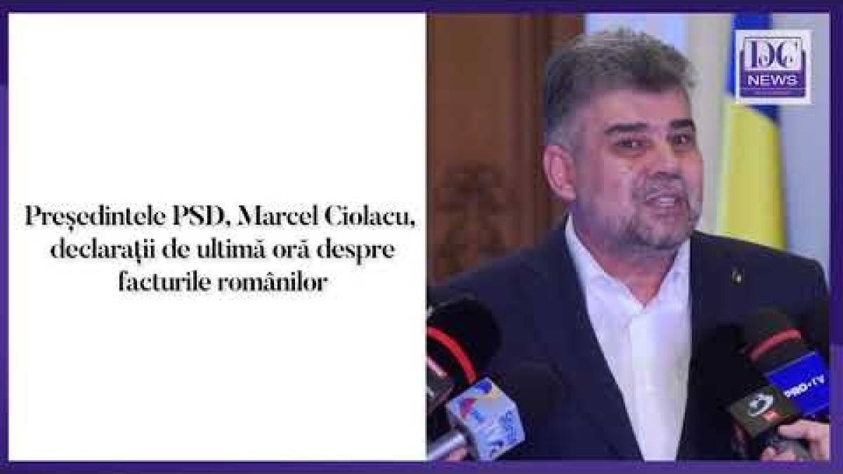 Președintele PSD, Marcel Ciolacu, declarații de ultimă oră despre facturile românilor
