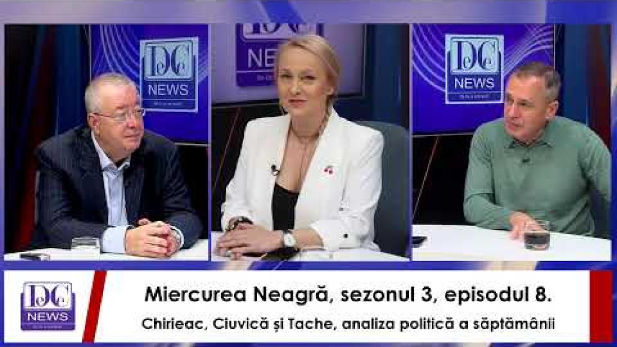 Miercurea Neagră, sezonul 3, episodul 8. Chirieac, Ciuvică și Tache, analiza politică a săptămânii