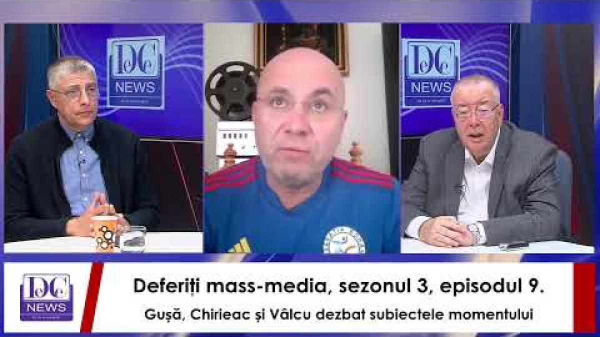 deferiti mass media sezonul 3 episodul 9 gusa chirieac si valcu dezbat subiectele momentului