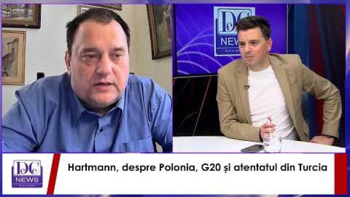 Hartmann, despre Polonia, G20 și atentatul din Turcia