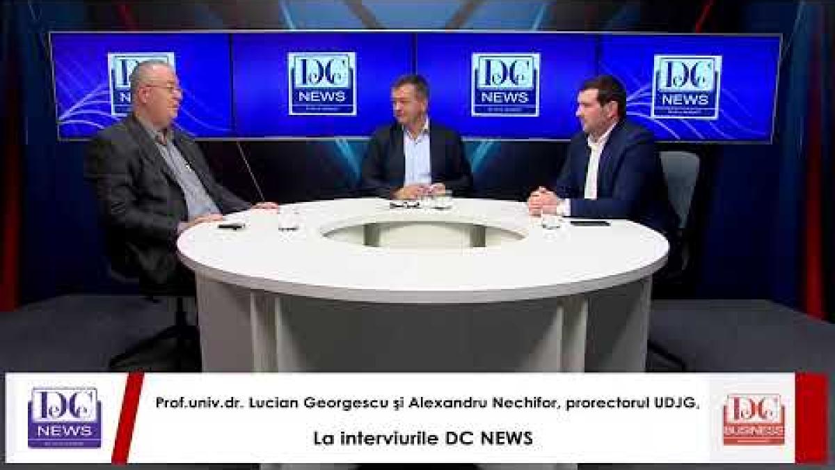 Prof.univ.dr. Lucian Georgescu şi Alexandru Nechifor, prorectorul UDJG, la interviurile DC NEWS