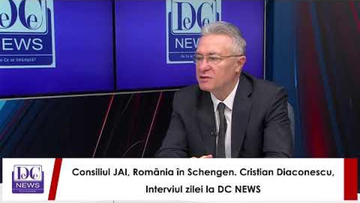 Consiliul JAI, România în Schengen. Cristian Diaconescu, interviul zilei la DC NEWS