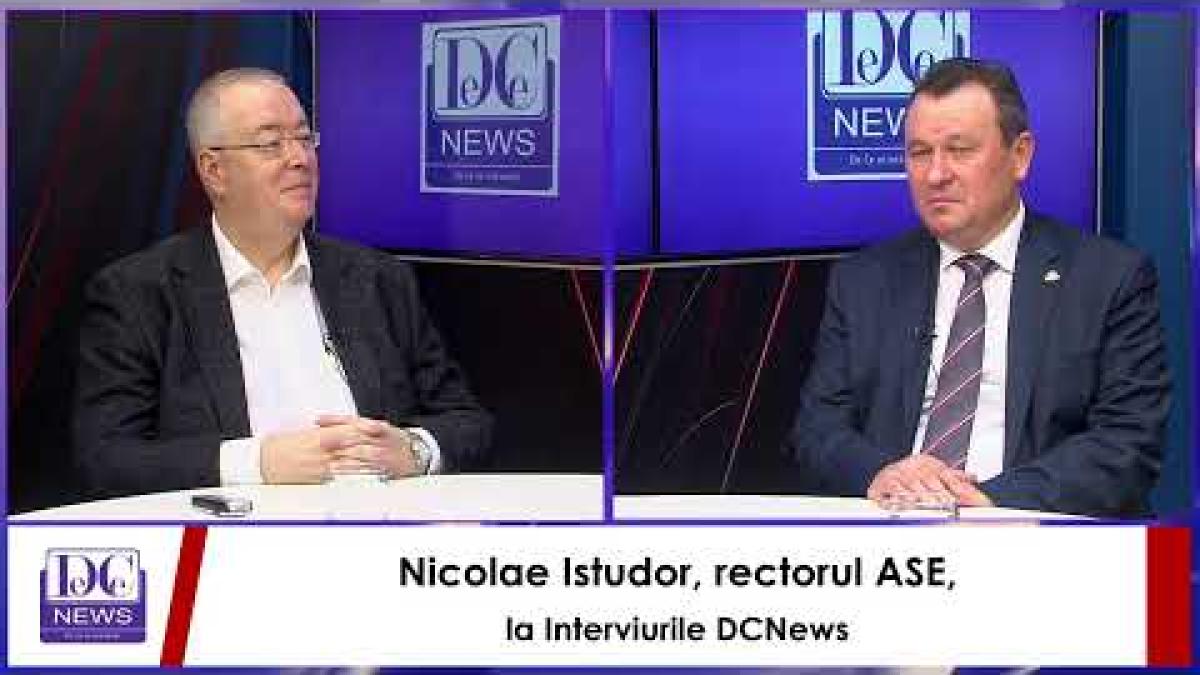 Nicolae Istudor, rectorul ASE, la Interviurile DCNews