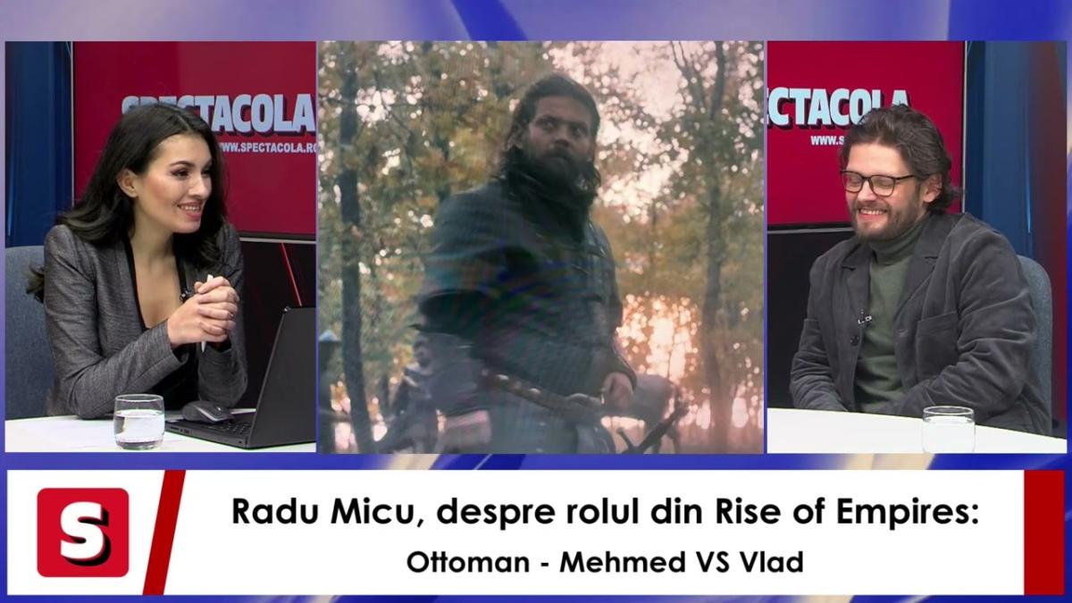 Radu Micu, totul despre rolul din Rise of Empires: Ottoman. Interviurile Spectacola și Dc News