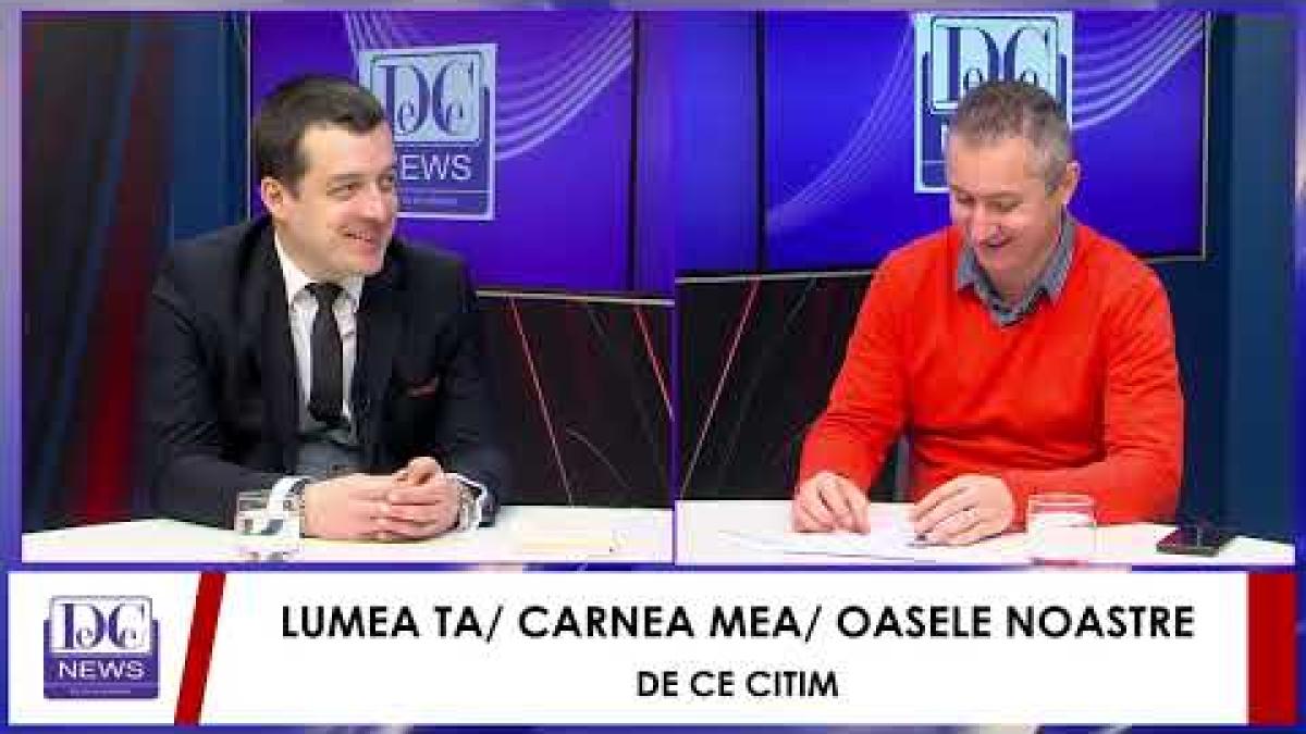 DE CE CITIM - LUMEA TA/ CARNEA MEA/ OASELE NOASTRE(INVITAT Lector universitar Andrei Novac)
