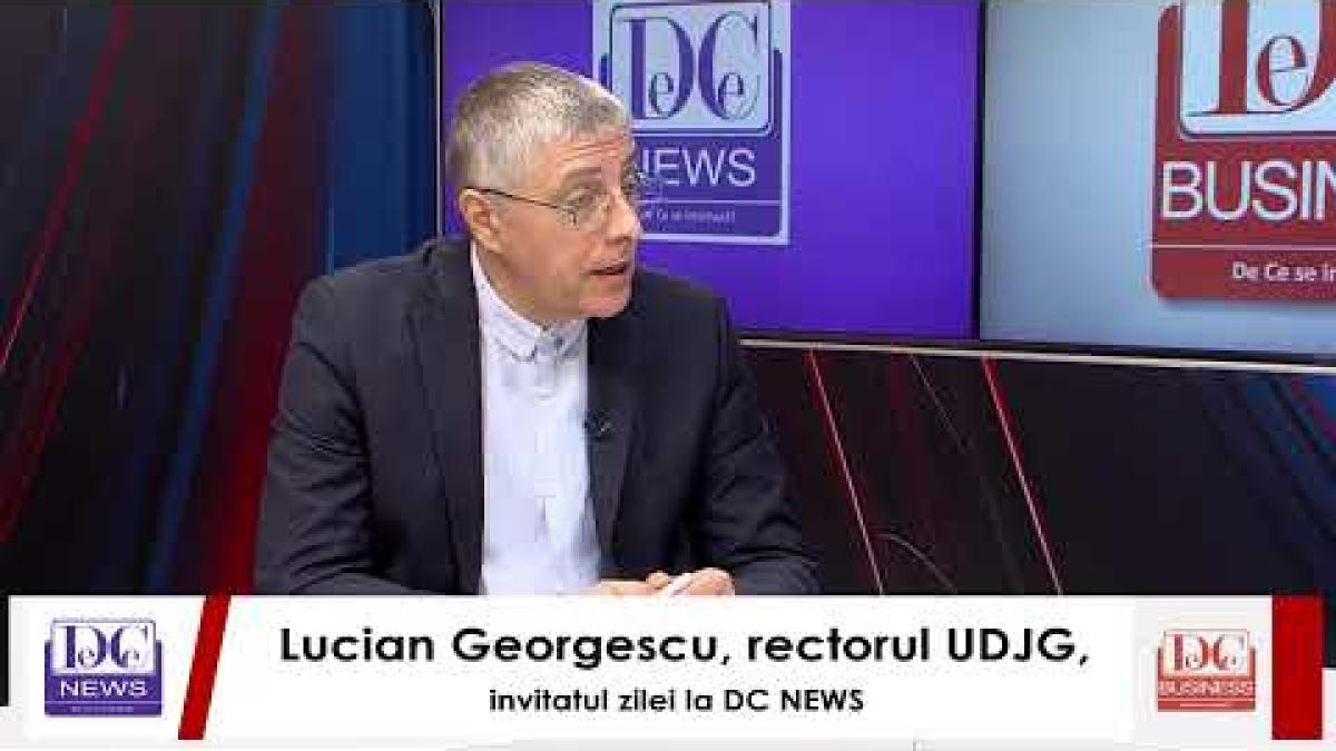 Lucian Georgescu, rectorul UDJG, invitatul zilei la DC NEWS