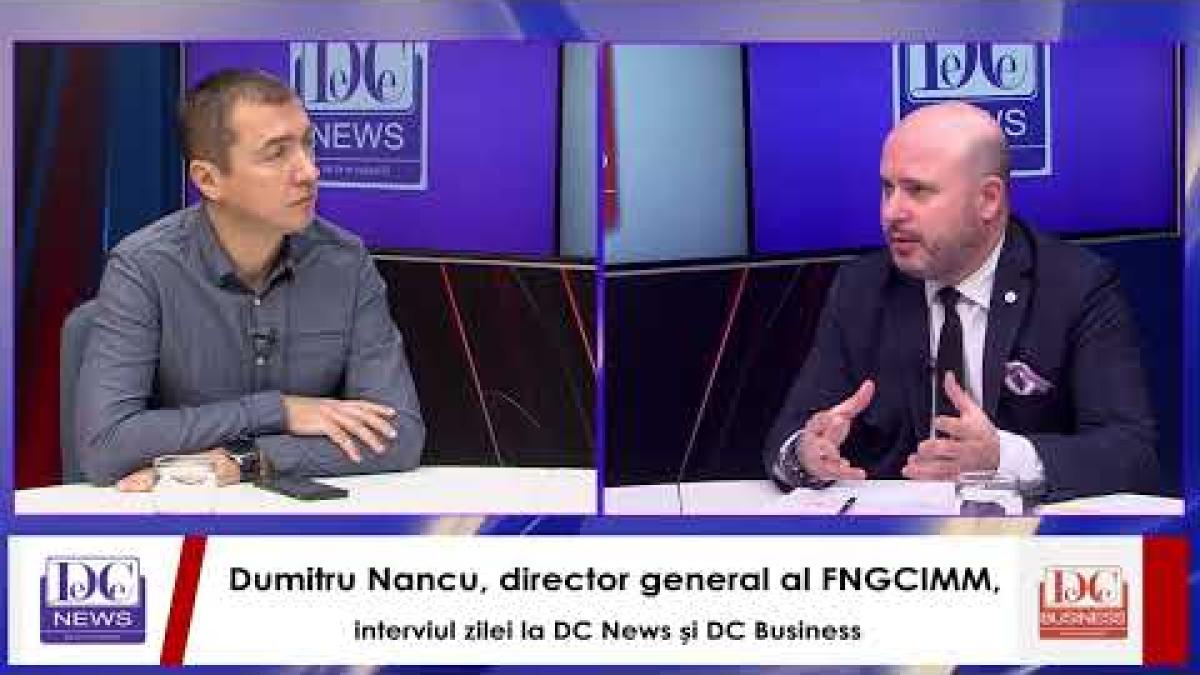 Dumitru Nancu, directorul general al FNGCIMM, la Interviurile DCNews