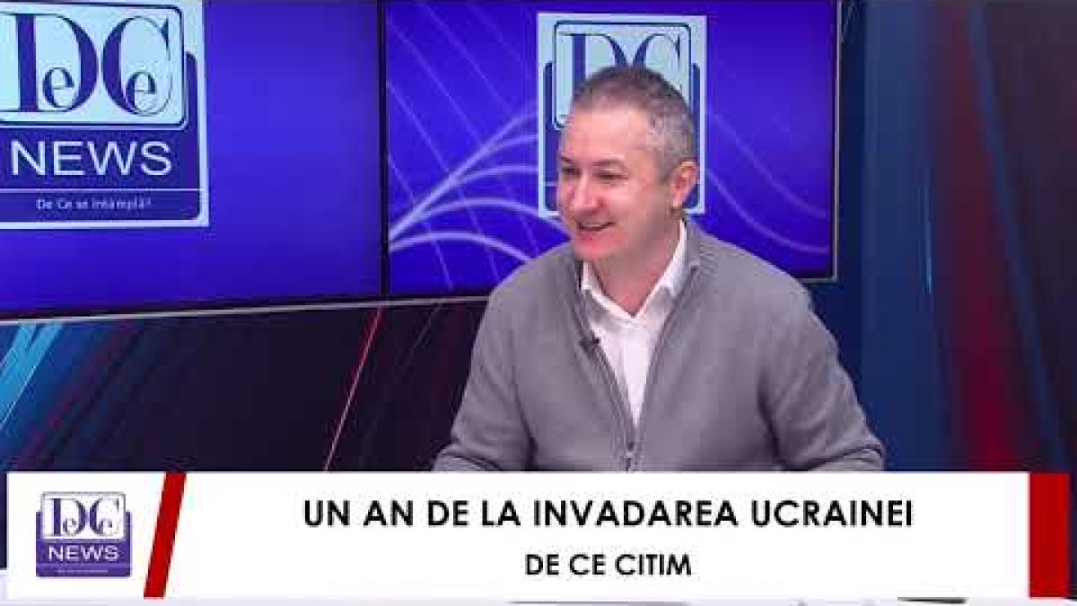 De Ce Citim, 11.02. 2023 Un an de la invadarea Ucrainei (invitat prof. Florian Bichir)