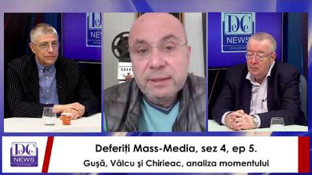 Deferiţi Mass-Media, sez 4, ep 5. Guşă, Vâlcu şi Chirieac, analiza momentului