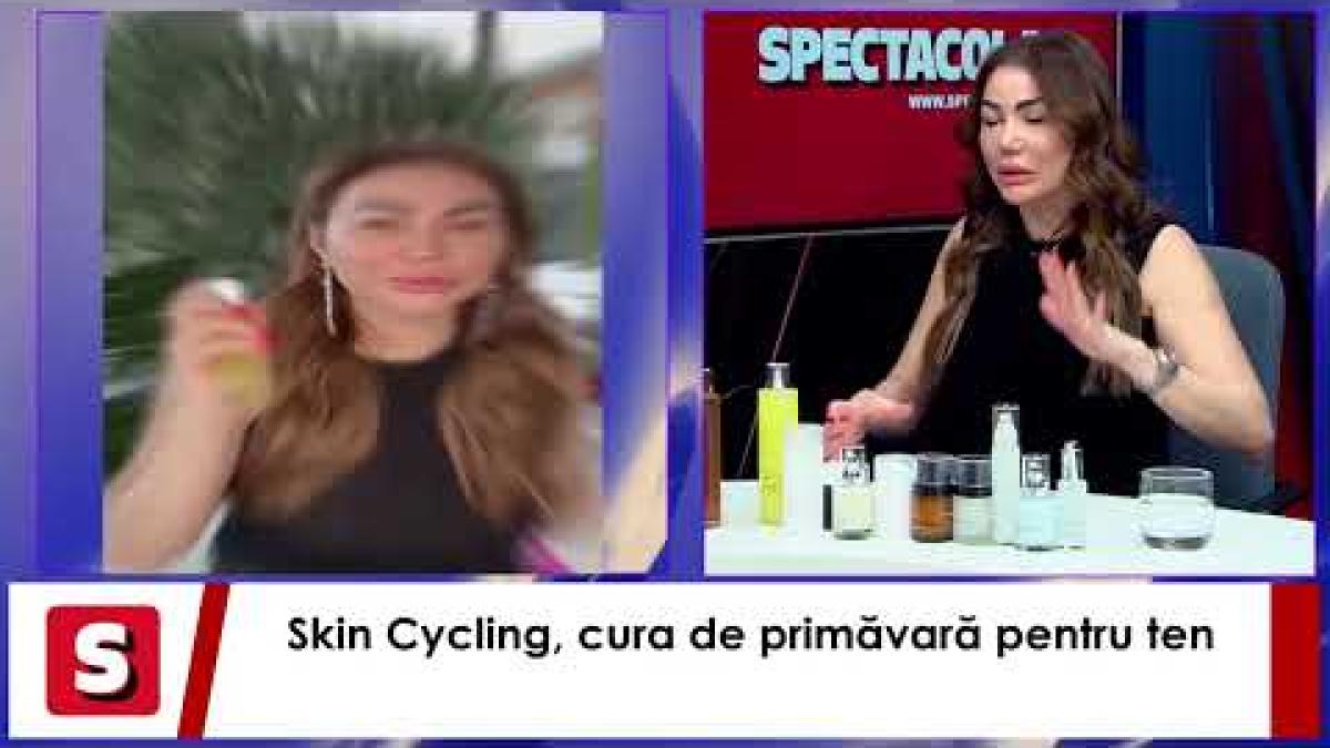 Pastila de frumusețe: Skin Cycling, cura de primăvară pentru ten