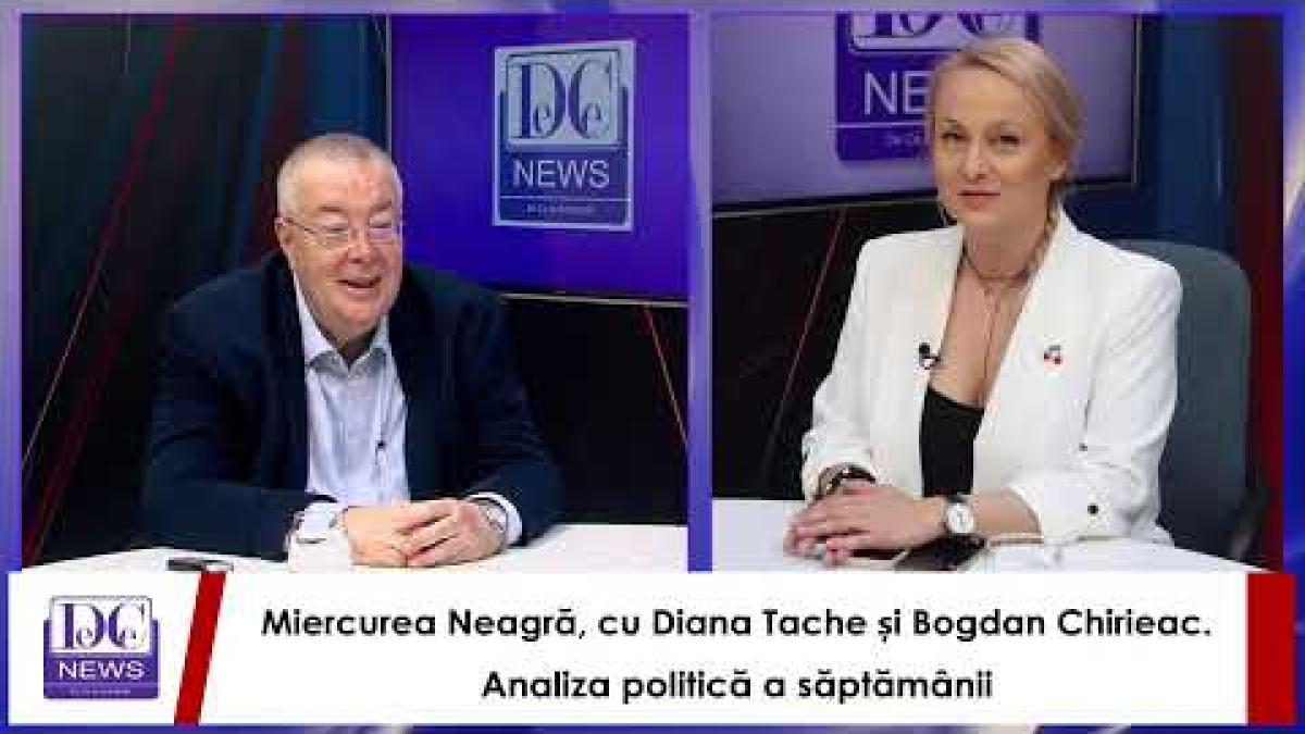 Miercurea Neagră, cu Diana Tache și Bogdan Chirieac. Analiza politică a săptămânii