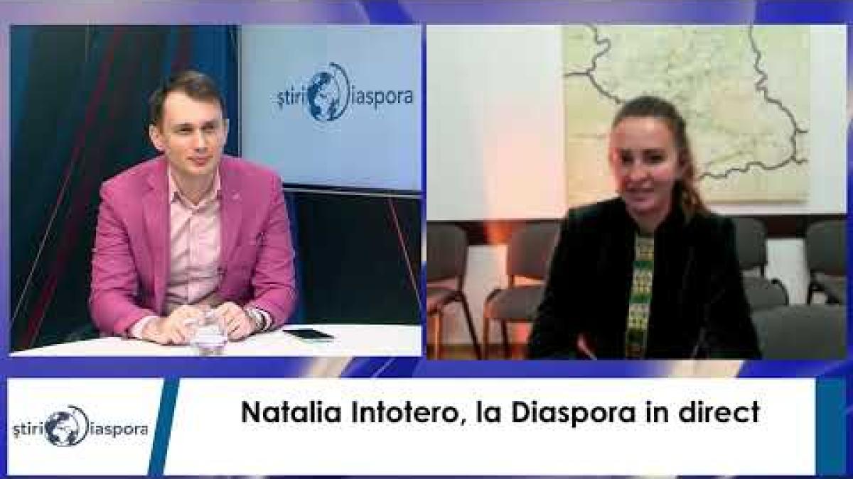 Natalia Intotero, la Diaspora in direct. Dezbatere privind problemele românilor de peste granită