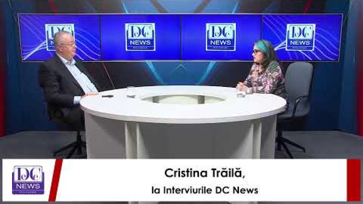 Cristina Trăilă, la Interviurile DC News