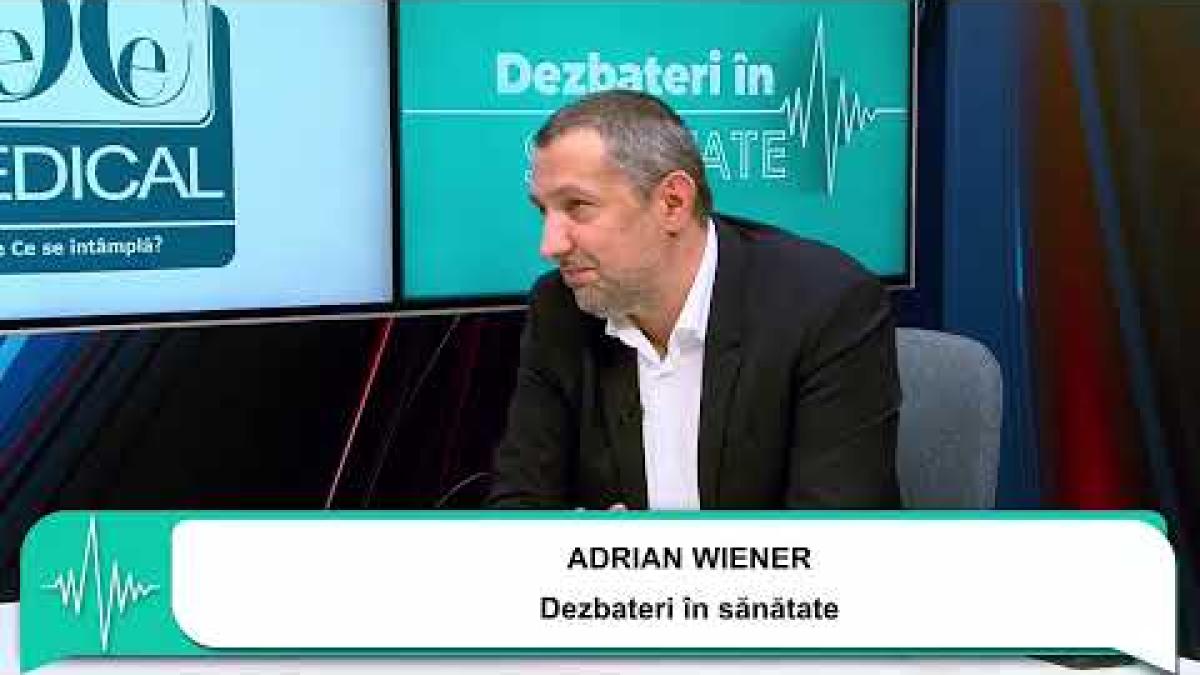 Dezbateri în sănătate: Adrian Wiener, despre finanțarea medicinei, spitale publice și private