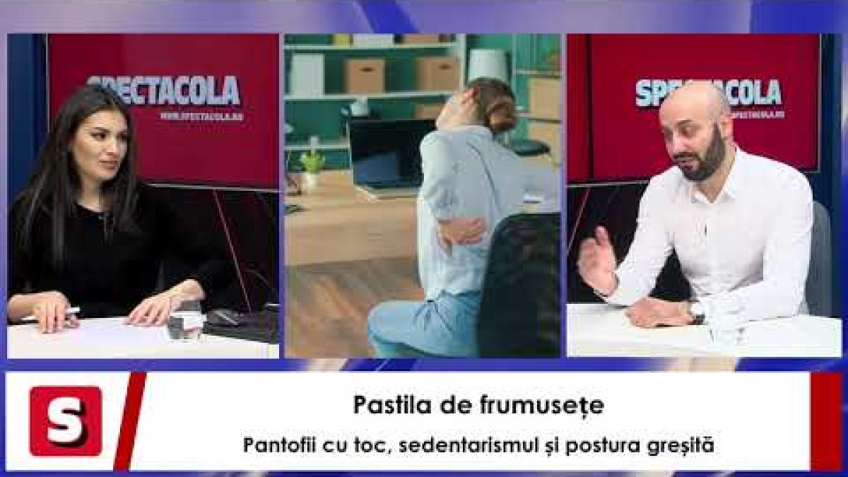 Pastila de frumusețe: Pantofii cu toc, sedentarismul și postura greșită