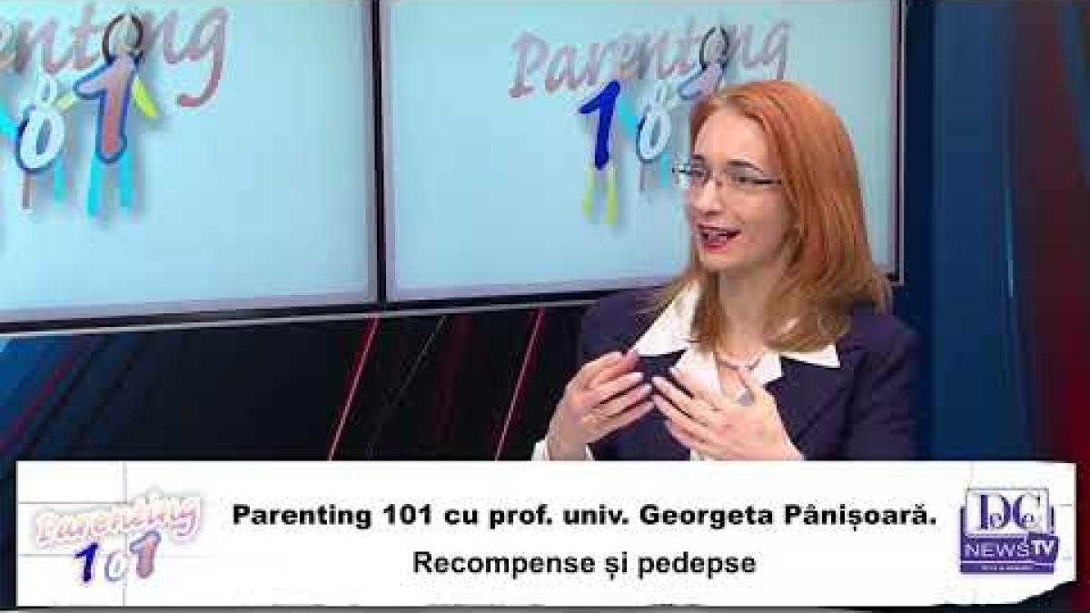 Parenting 101 cu prof. univ. Georgeta Pânișoară. Recompense și pedepse