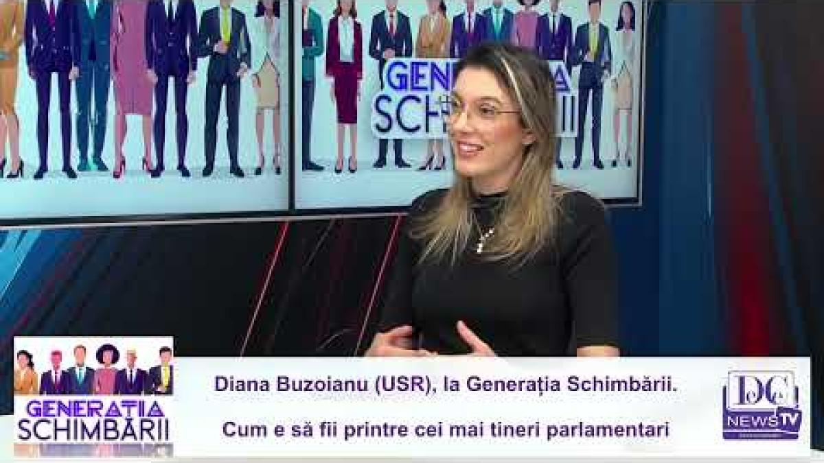 Diana Buzoianu (USR), la Generația Schimbării. Cum e să fii printre cei mai tineri parlamentari