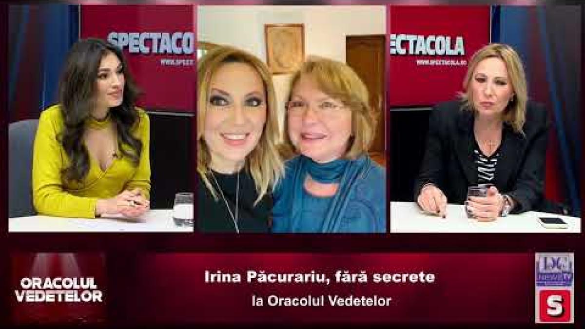 Irina Păcurariu, fără secrete, la Oracolul Vedetelor