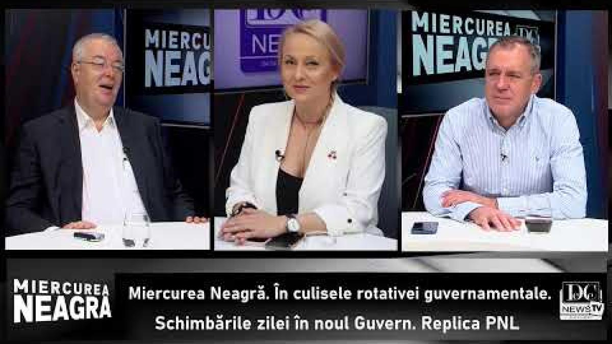 Miercurea Neagră. În culisele rotativei guvernamentale.Schimbările zilei în noul Guvern.Replica PNL
