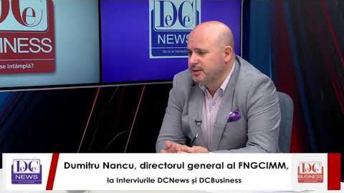 Dumitru Nancu, directorul general al FNGCIMM, informații de neratat la DCNews și DCBusiness