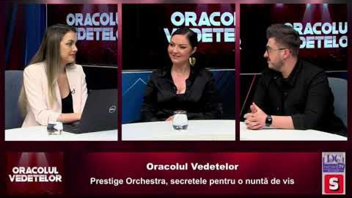 Oracolul Vedetelor. Prestige Orchestra, secretele pentru o nuntă de vis / VIDEO
