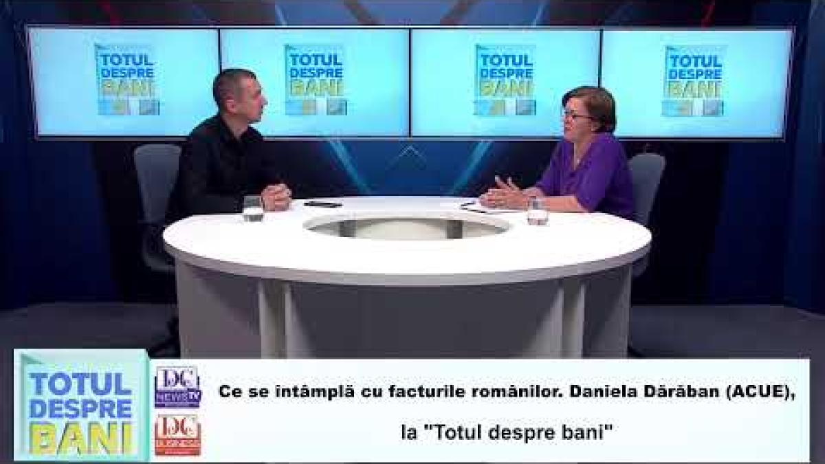 Ce se întâmplă cu facturile românilor. Daniela Dărăban (ACUE), la "Totul despre bani"