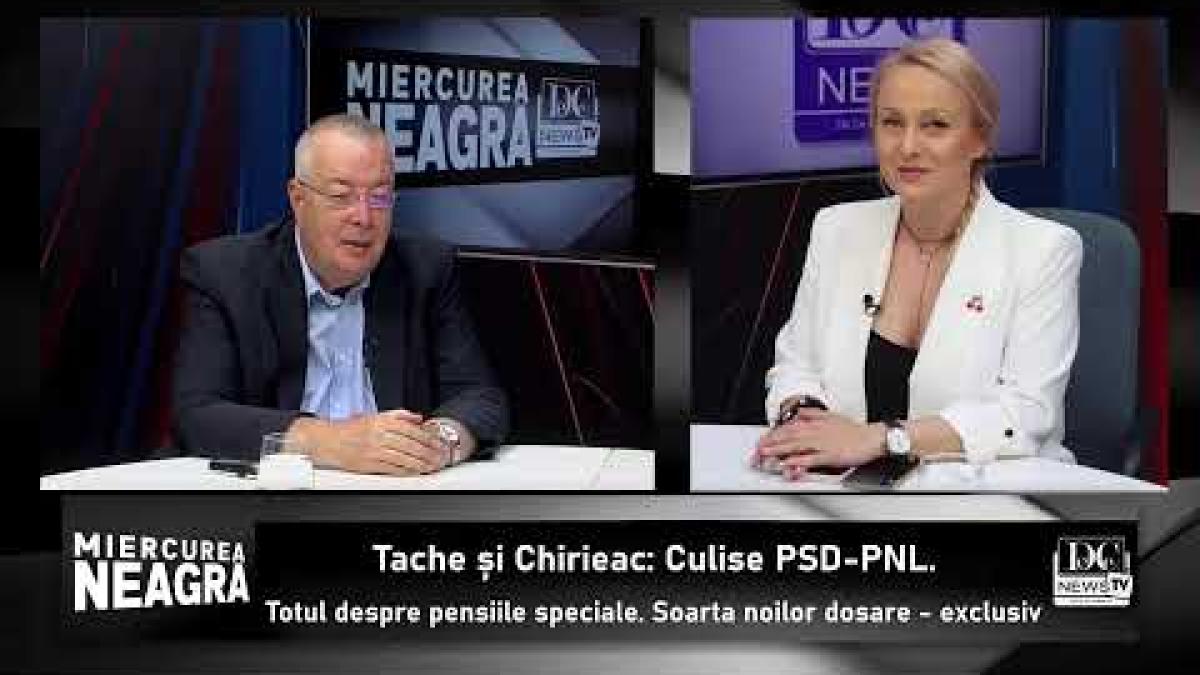 Tache și Chirieac: Culise PSD-PNL. Totul despre pensiile speciale. Soarta noilor dosare - exclusiv