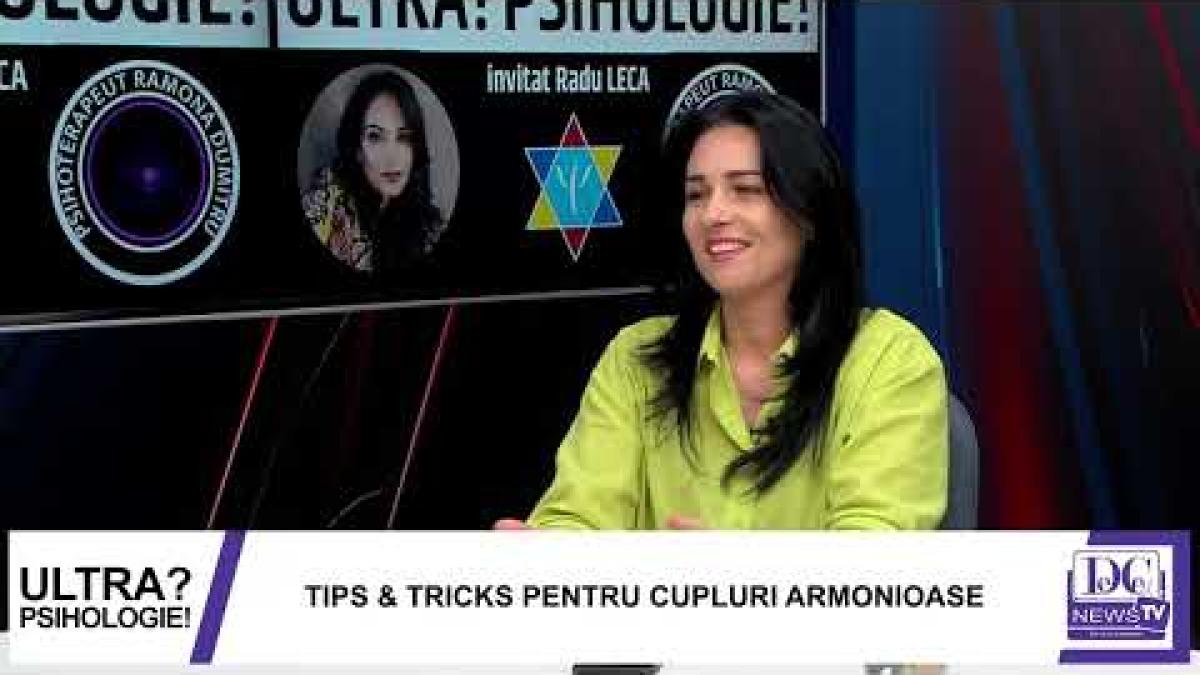 Tips & Tricks pentru cupluri, subiectul zilei la Ultrapsihologie cu Ramona Dumitru și Radu Leca