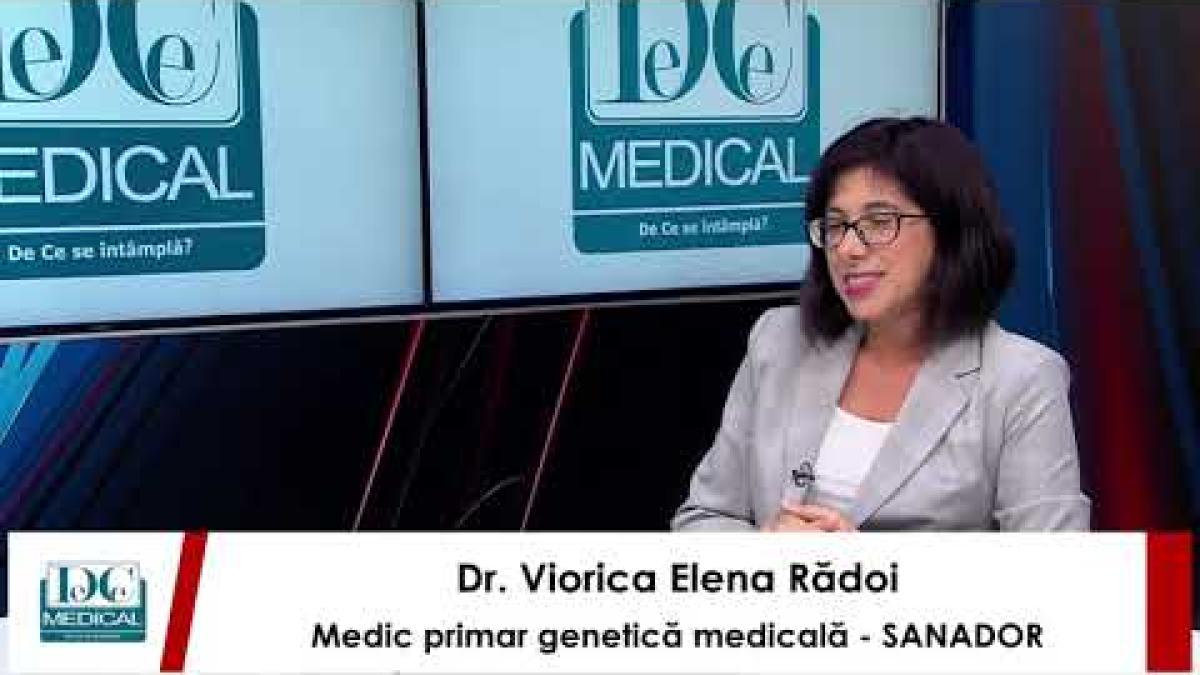 Testele genetice și ce boli detectează. Viorica Elena Rădoi (SANADOR), la DC Medical și DC News