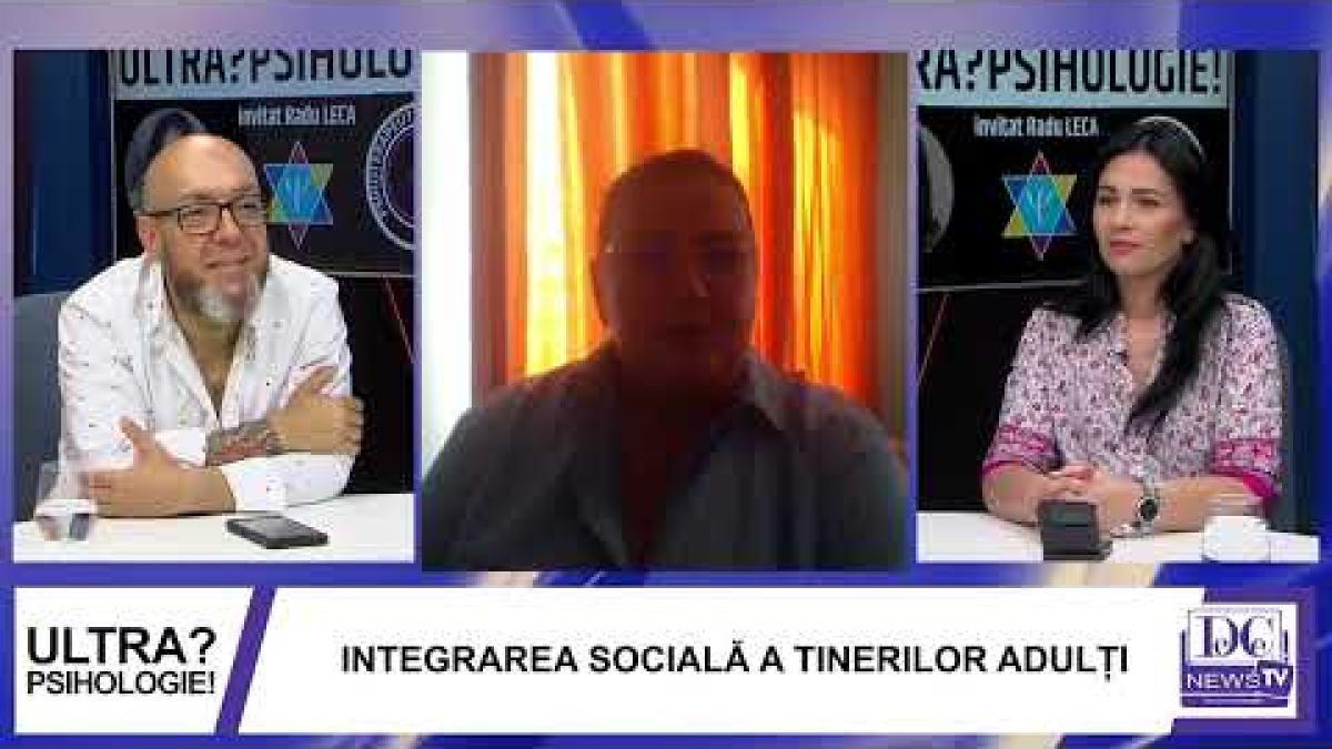 Integrarea socială a tinerilor adulți la Ultrapsihologie. Mihaela Avramescu, invitatul săptămânii