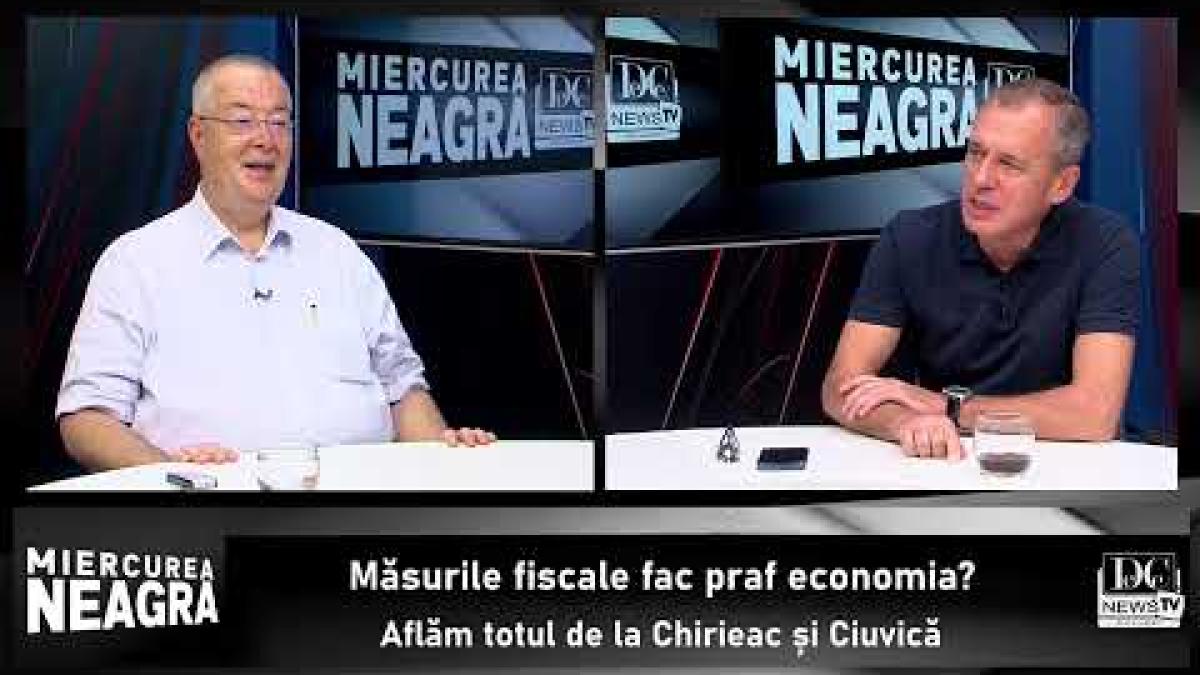 Măsurile fiscale fac praf economia? Aflăm totul de la Chirieac și Ciuvică