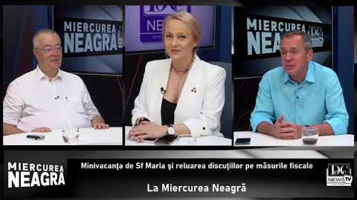 Minivacanţa de Sf Maria şi reluarea discuţiilor pe măsurile fiscale, la Miercurea Neagră