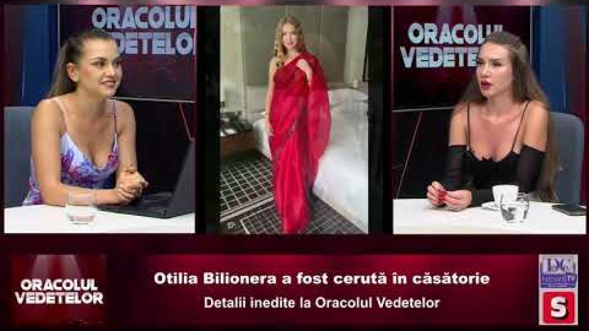 Otilia Bilionera a fost cerută în căsătorie. Detalii inedite la Oracolul Vedetelor / VIDEO