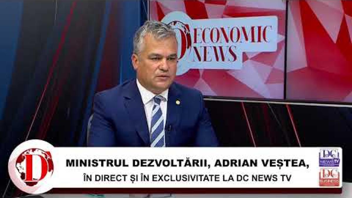Ministrul Dezvoltării, Adrian Veștea, la raport! Ministrul vine în exclusivitate la DC News TV