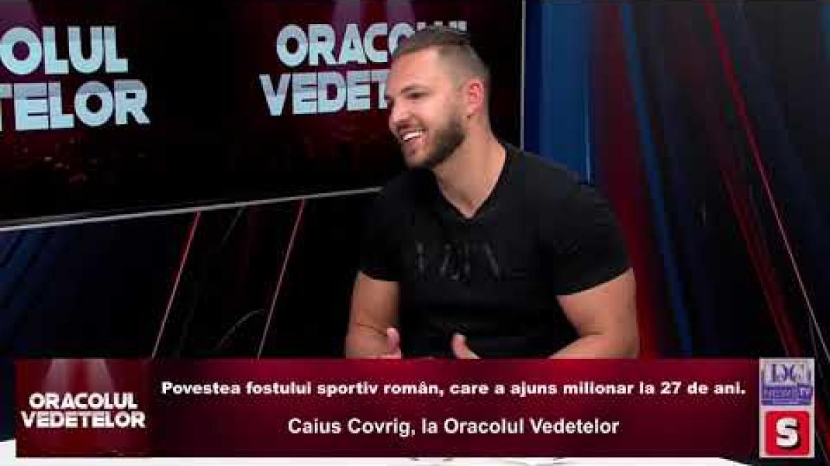 Povestea fostului sportiv român - milionar la 27 de ani. Caius Covrig, la Oracolul Vedetelor