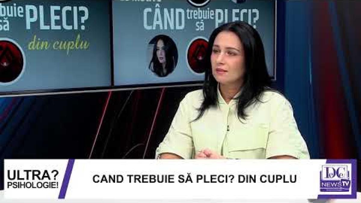 o noua editie de ultrapsihologie subiectul zilei este cand sa pleci din cuplu o noua editie de ultrapsihologie subiectul zilei este cand sa pleci din cuplu