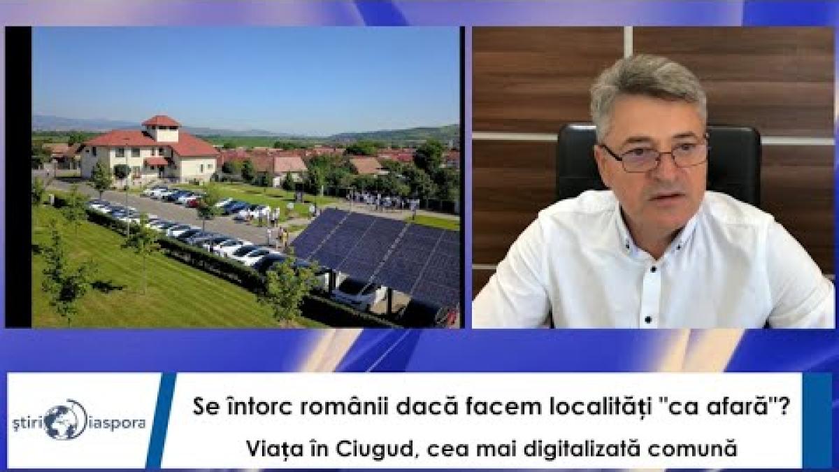 Se întorc românii dacă facem localități "ca afară"? Viața în Ciugud, cea mai digitalizată comună