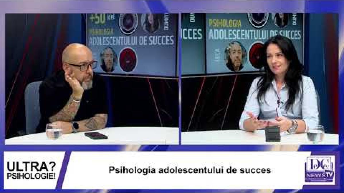 Psihologia adolescentului de succes, subiectul zilei la Ultrapsihologie