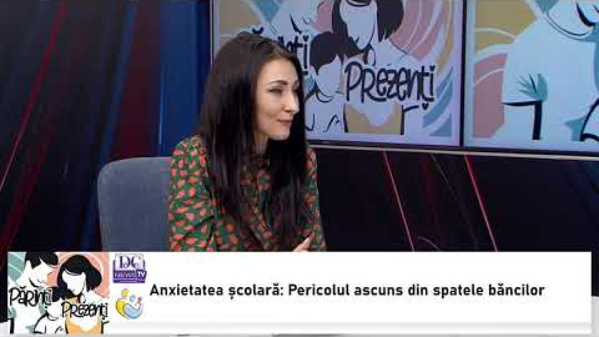 Psihologul Irina Mincă, la Părinți Prezenți! Anxietatea școlară, pericolul din spatele băncilor
