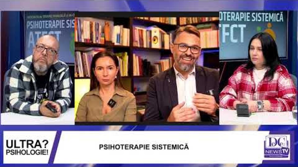 Psihoterapia sistemică, subiectul săptămânii la Ultrapsihologie cu Ramona Dumitru și Radu Leca