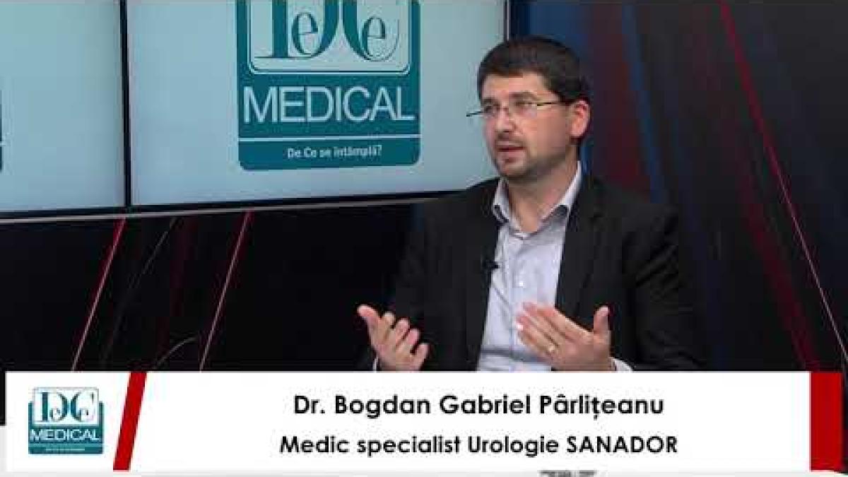 Cancer urologic, cancer de prostată și cancer renal. Bogdan Gabriel Pârlițeanu, SANADOR | DC News
