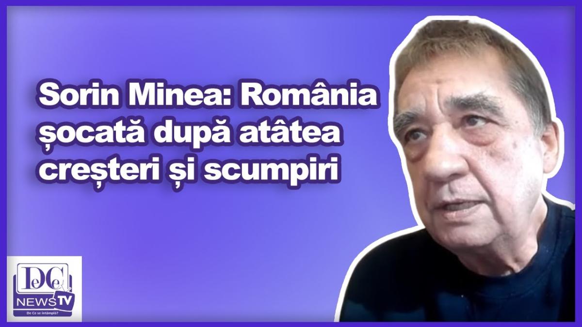 Sorin Minea: România șocată după atâtea creșteri și scumpiri