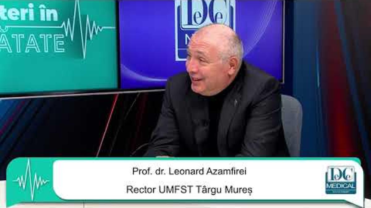 Dezbateri în Sănătate: Prof. dr. Leonard Azamfirei anunță un nou Spital Universitar în Târgu Mureș