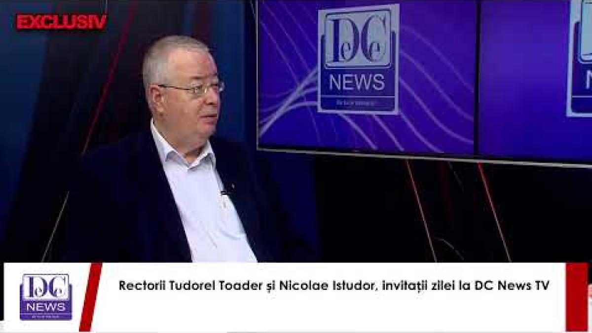 Rectorii Tudorel Toader și Nicolae Istudor, LIVE la DCNewsTV