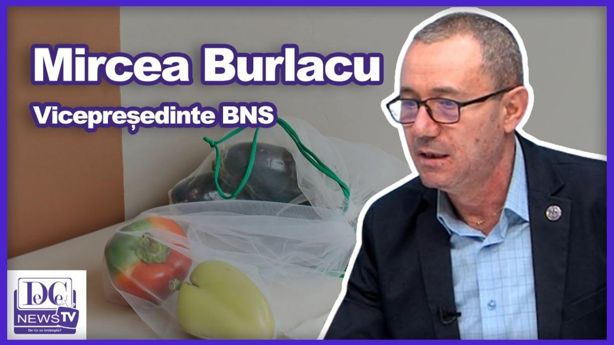 Mircea Burlacu: “Au luat mâncarea de pe masa românilor, au plafonat pentru foarte multe categorii”