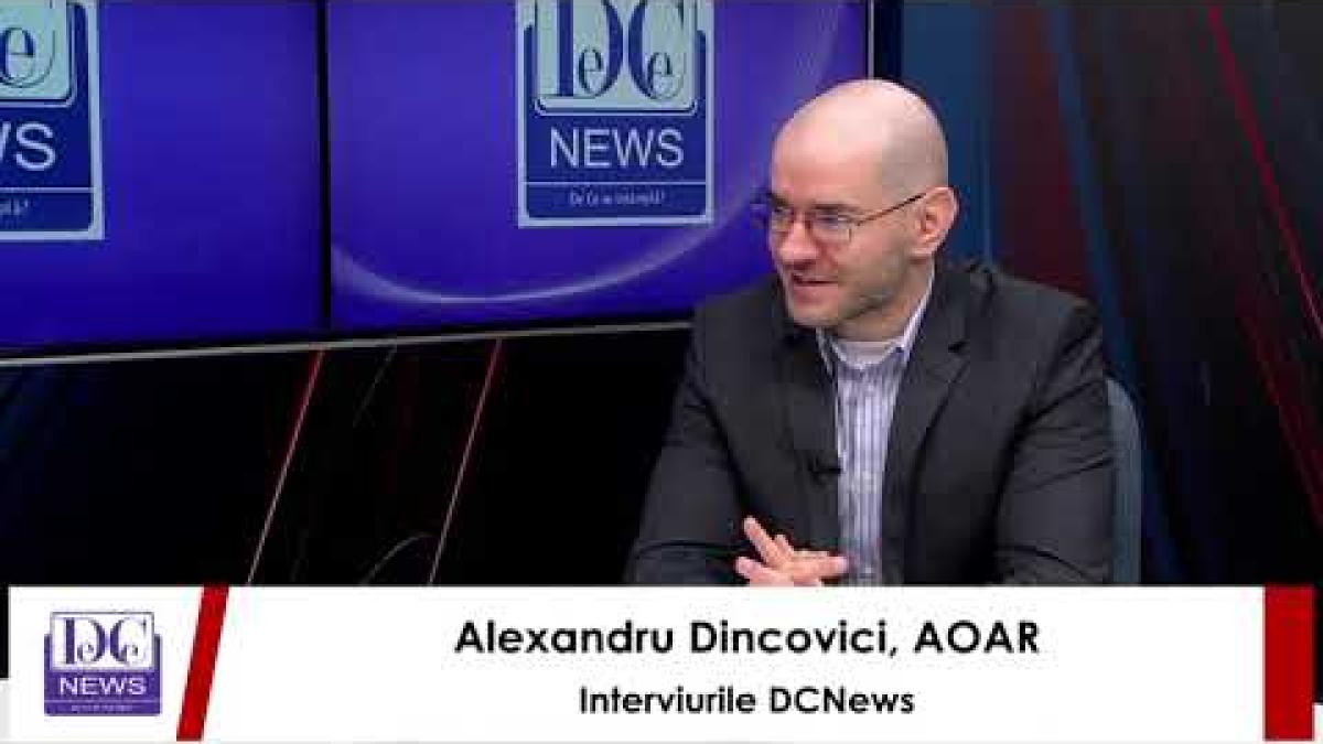 Alexandru Dincovici, director executiv AOAR, la Interviurile DCNews
