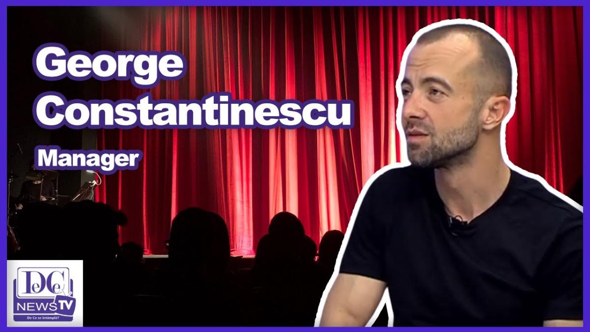 George Constantinescu: ”Ne bucurăm că aceste spectacole au sălile pline”