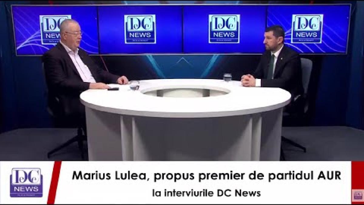 Marius Lulea, unul dintre fondatorii AUR, la interviurile DCNews, despre măsurile fiscale
